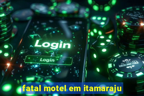 fatal motel em itamaraju